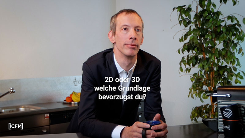 09 2D oder 3D ­welche Grundlage ­bevorzugst du?>